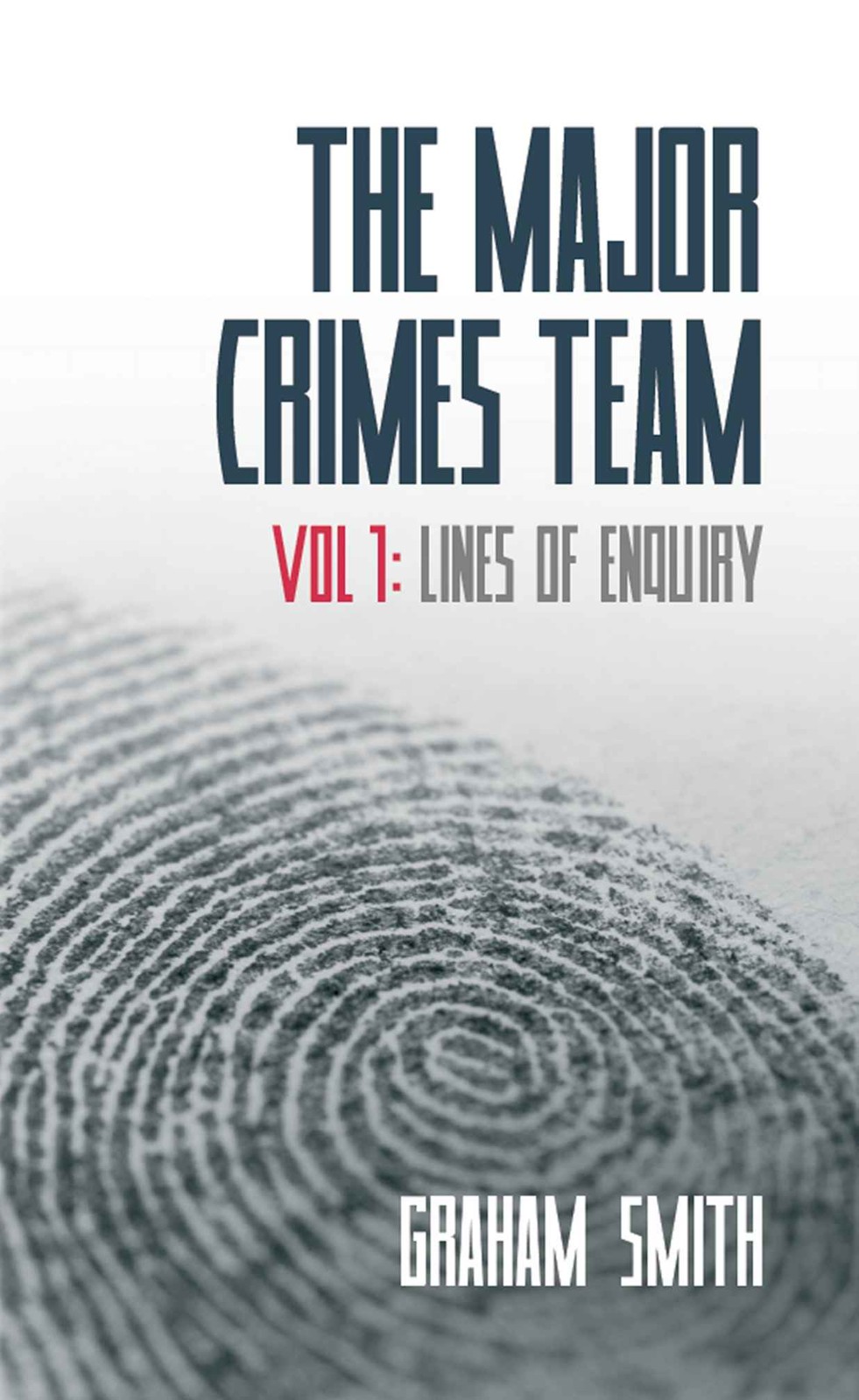 The Major Crimes Team - Vol 1: Lines of Enquiry