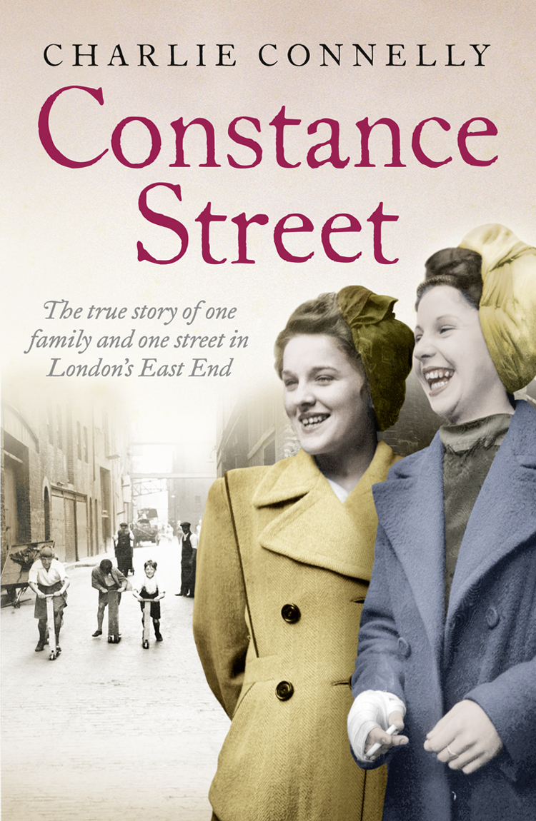 Constance Street: Part 2 of 3: The True Story of One Family and One Street in London’s East End