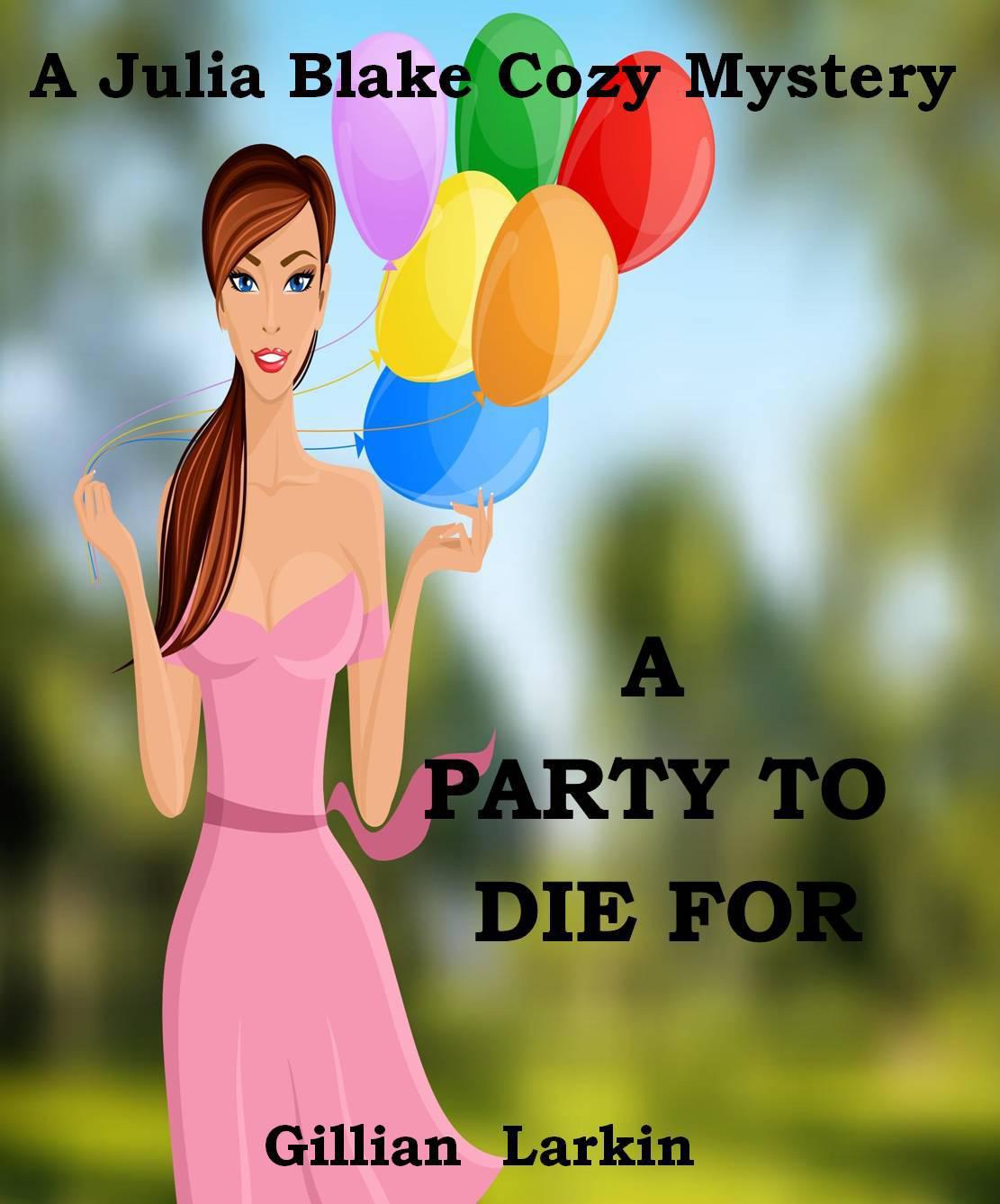 A Party to Die for (Julia Blake Cozy Mystery Book 3)