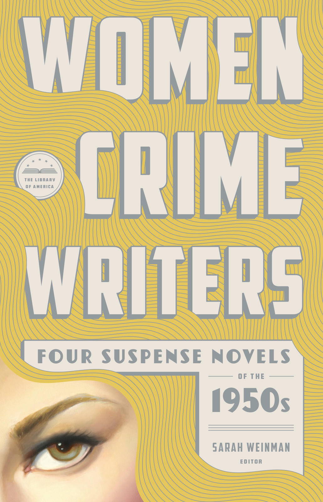 Women Crime Writers: Eight Suspense Novels of the 1940s & 50s: A Library of America Boxed Set