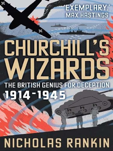 A Genius for Deception: How Cunning Helped the British Win Two World Wars