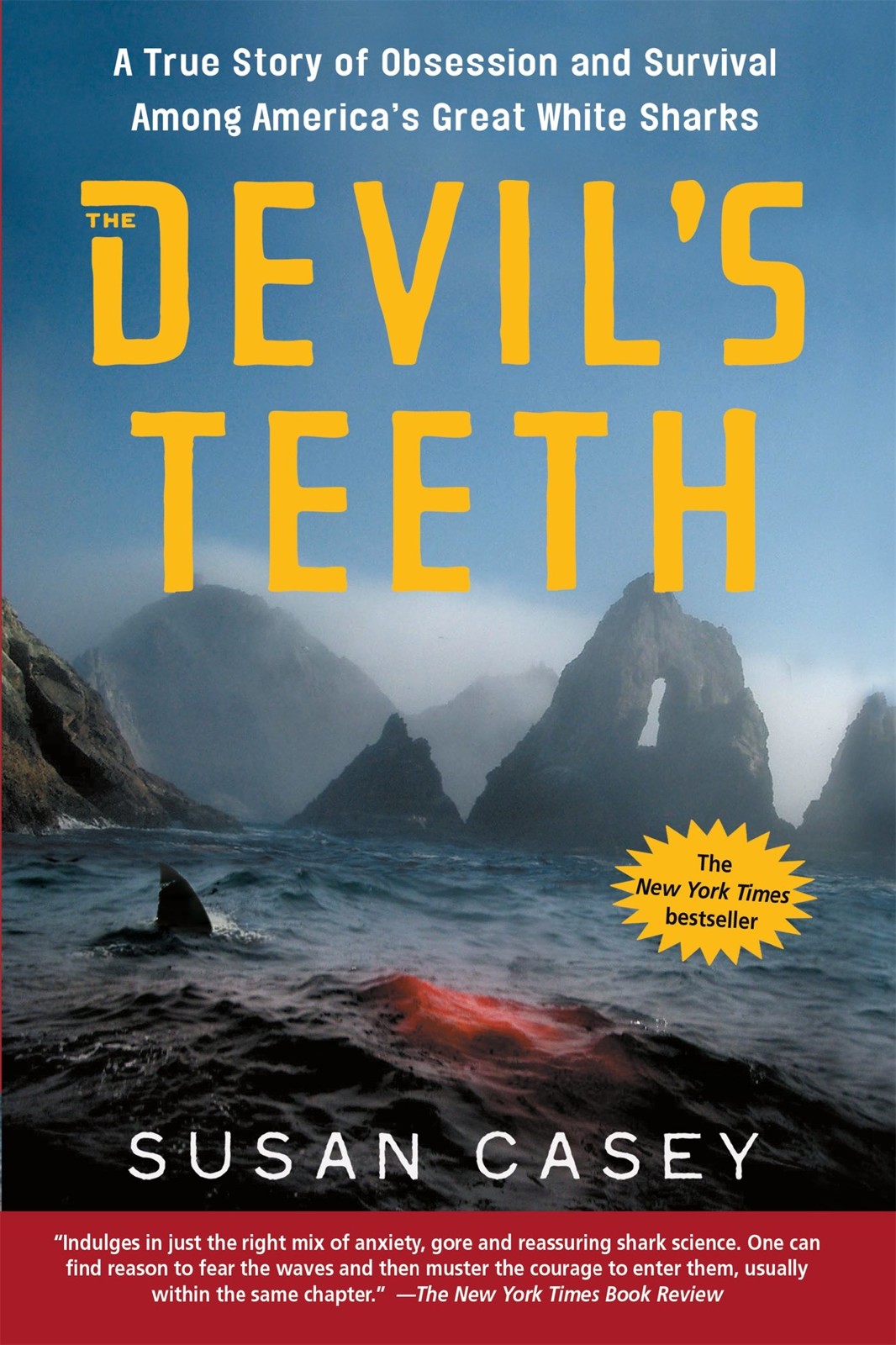 The Devil's Teeth: A True Story of Obsession and Survival Among America's Great White Sharks