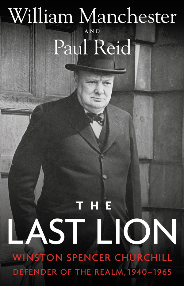 Last Lion, The: Volume 1: Winston Churchill Visions of Glory 1874 - 1932