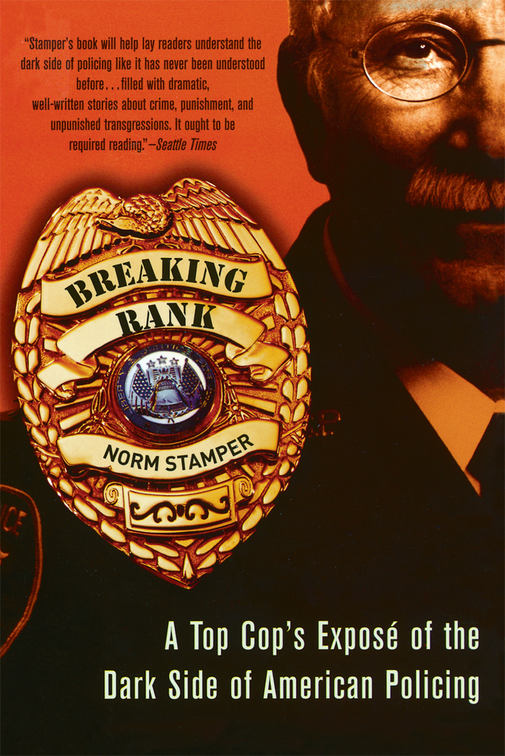 Breaking Rank: A Top Cop's Expos of the Dark Side of American Policing