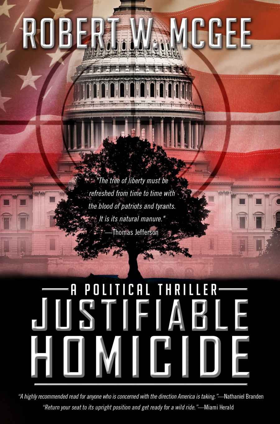 Justifiable Homicide: A Political Thriller