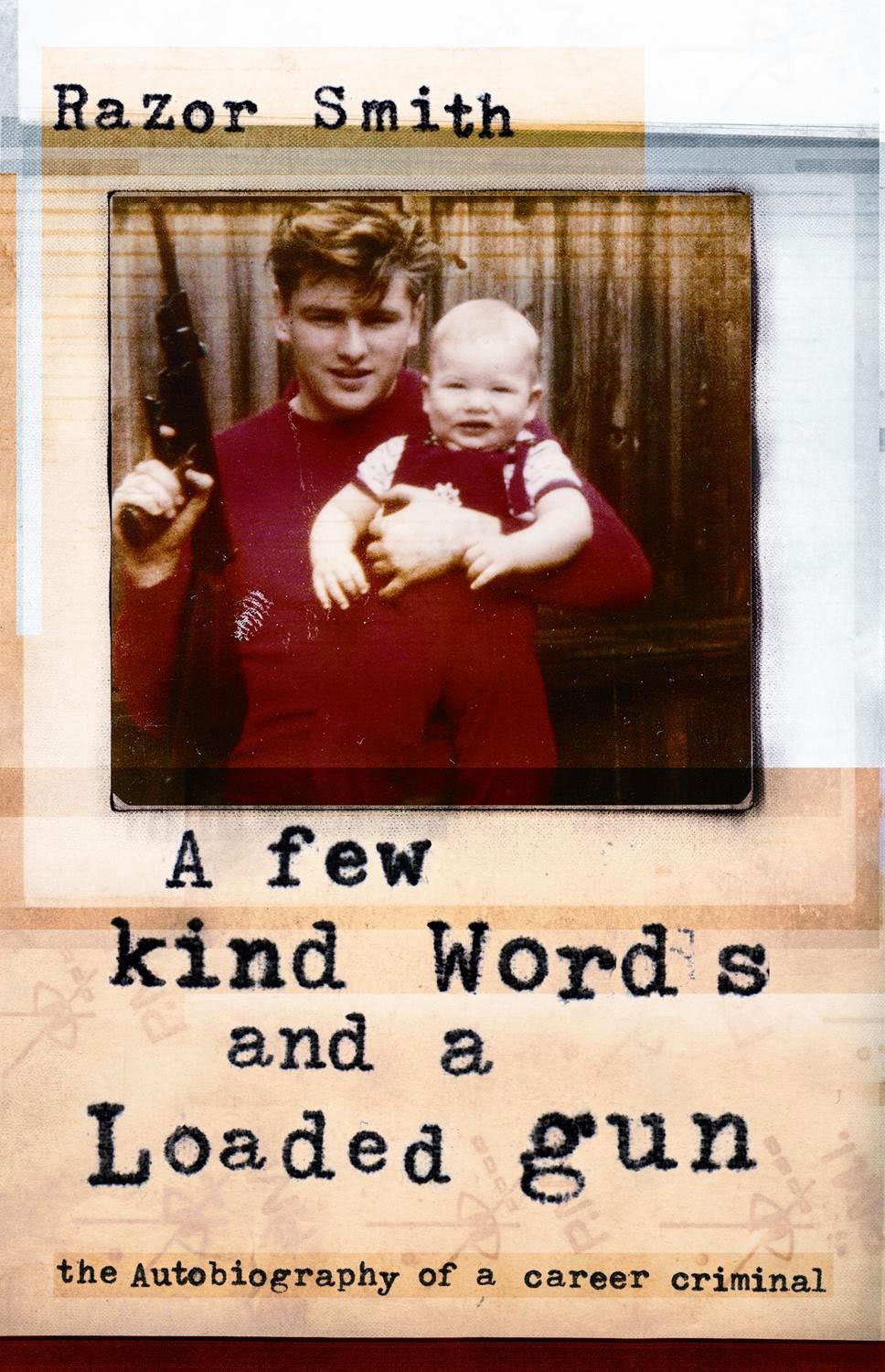 A Few Kind Words and a Loaded Gun