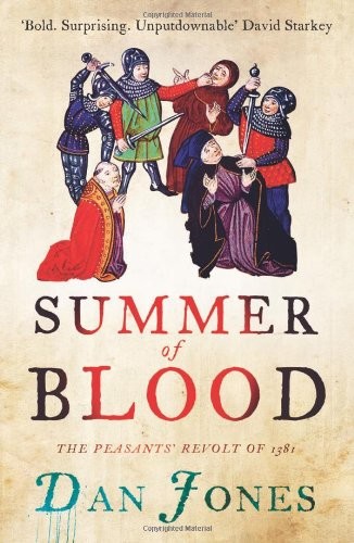 Summer of Blood: The Peasants’ Revolt of 1381
