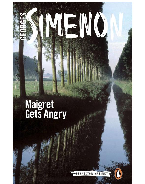 Maigret Gets Angry (Inspector Maigret)