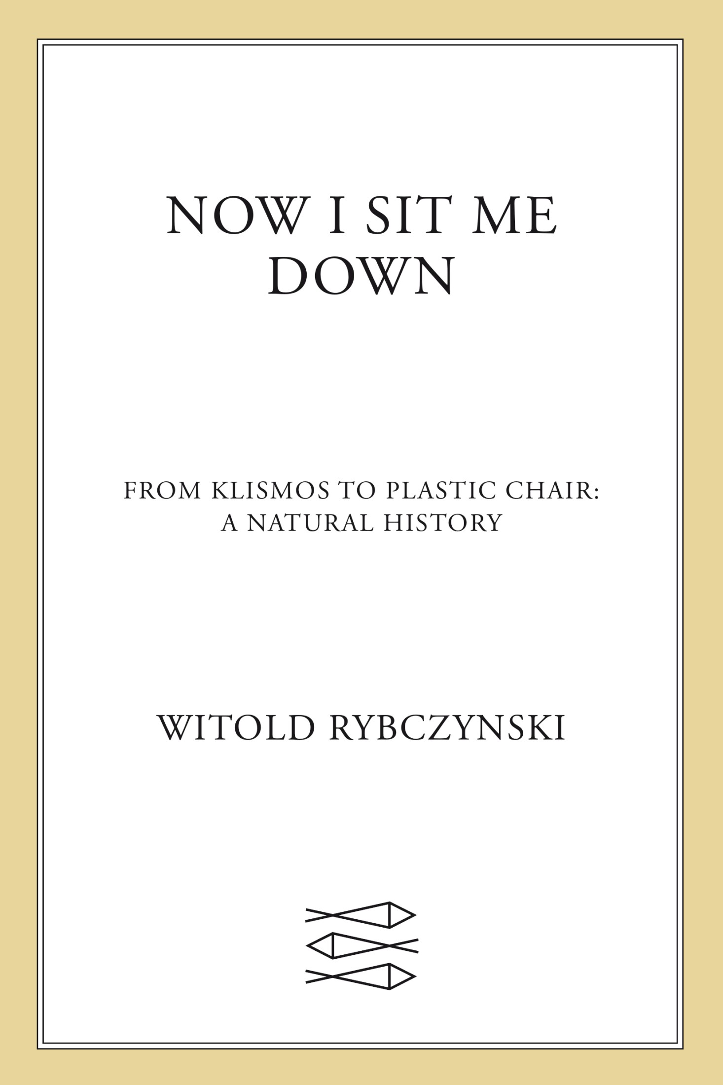 Now I Sit Me Down