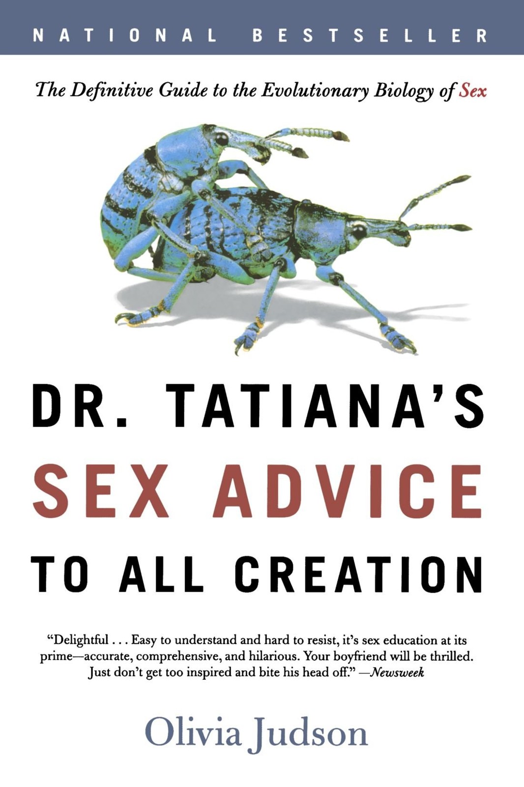 Dr Tatiana's Sex Advice to All Creation: Definitive Guide to the Evolutionary Biology of Sex