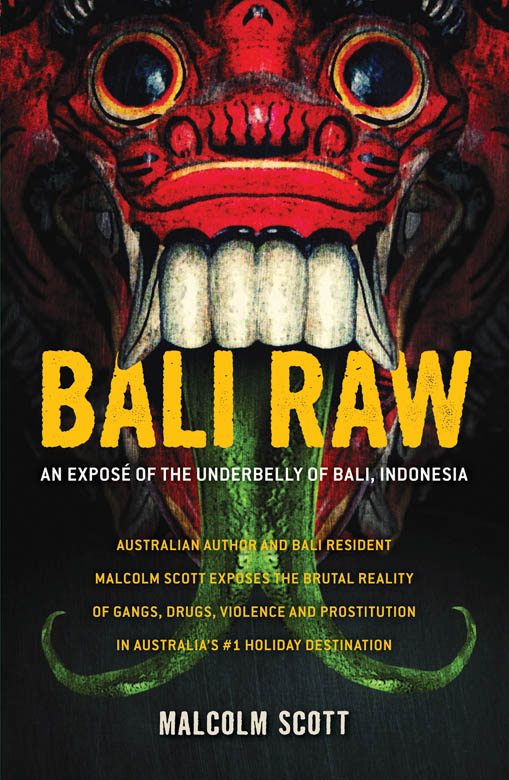 Bali Raw: An Expose of the Underbelly of Bali, Indonesia