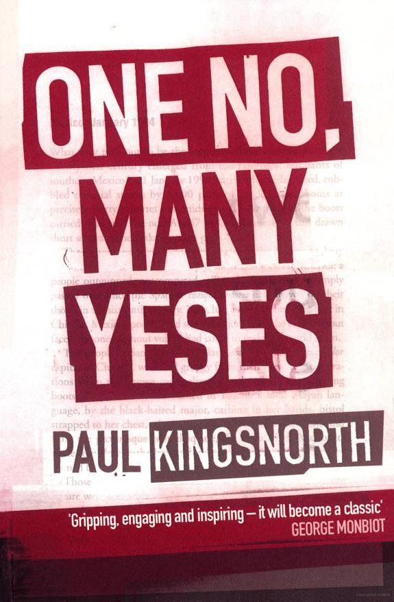 One No, Many Yeses: A Journey to the Heart of the Global Resistance Movement