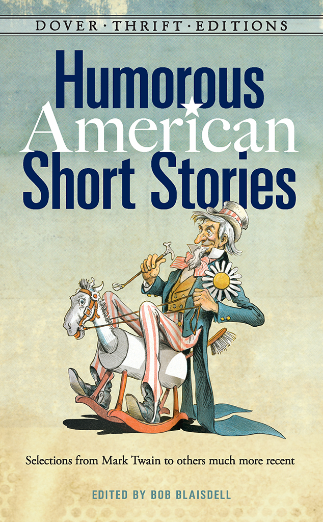 Humorous American Short Stories: Selections From Mark Twain to Others Much More Recent (Dover Thrift Editions)