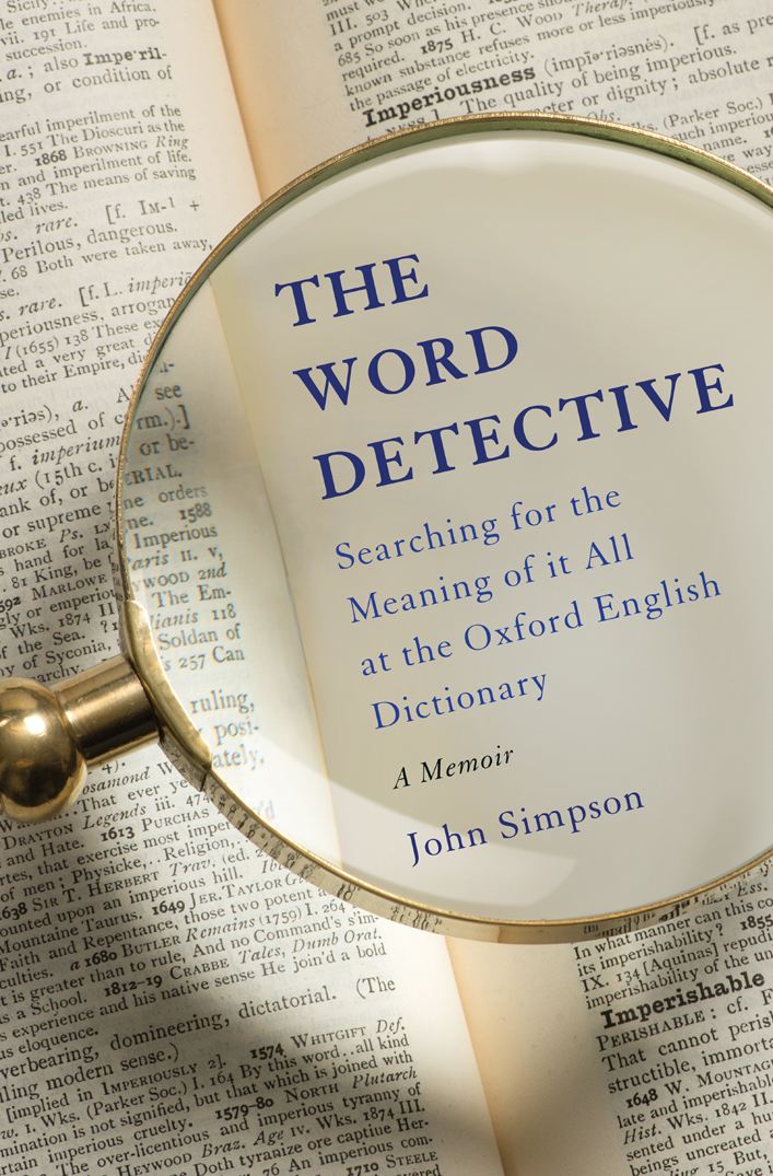 The Word Detective: Searching for the Meaning of It All at the Oxford English Dictionary