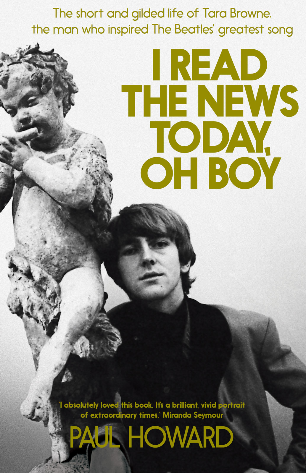 I Read the News Today, Oh Boy: The Short and Gilded Life of Tara Browne, the Man Who Inspired the Beatles’ Greatest Song