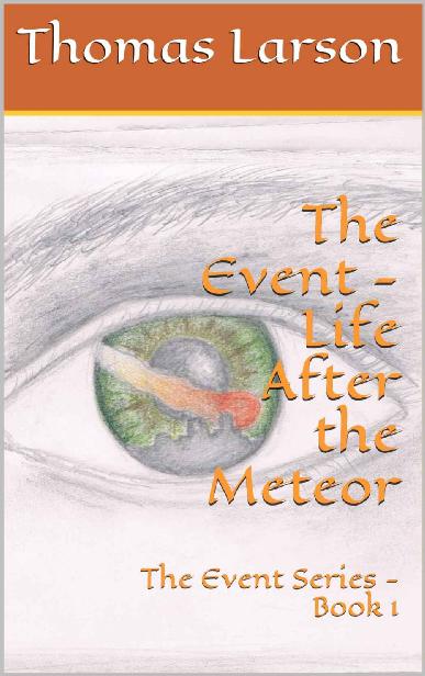 The Event - Life After the Meteor: The Event Series - Book 1 (The Event Trilogy)