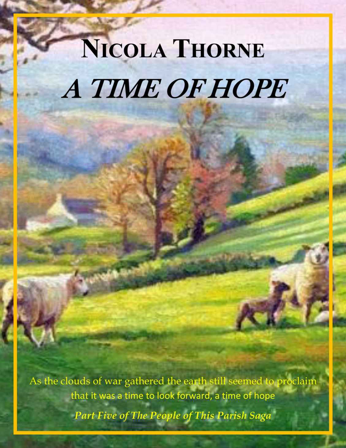 A Time of Hope (Part Five of The People of this Parish Saga)