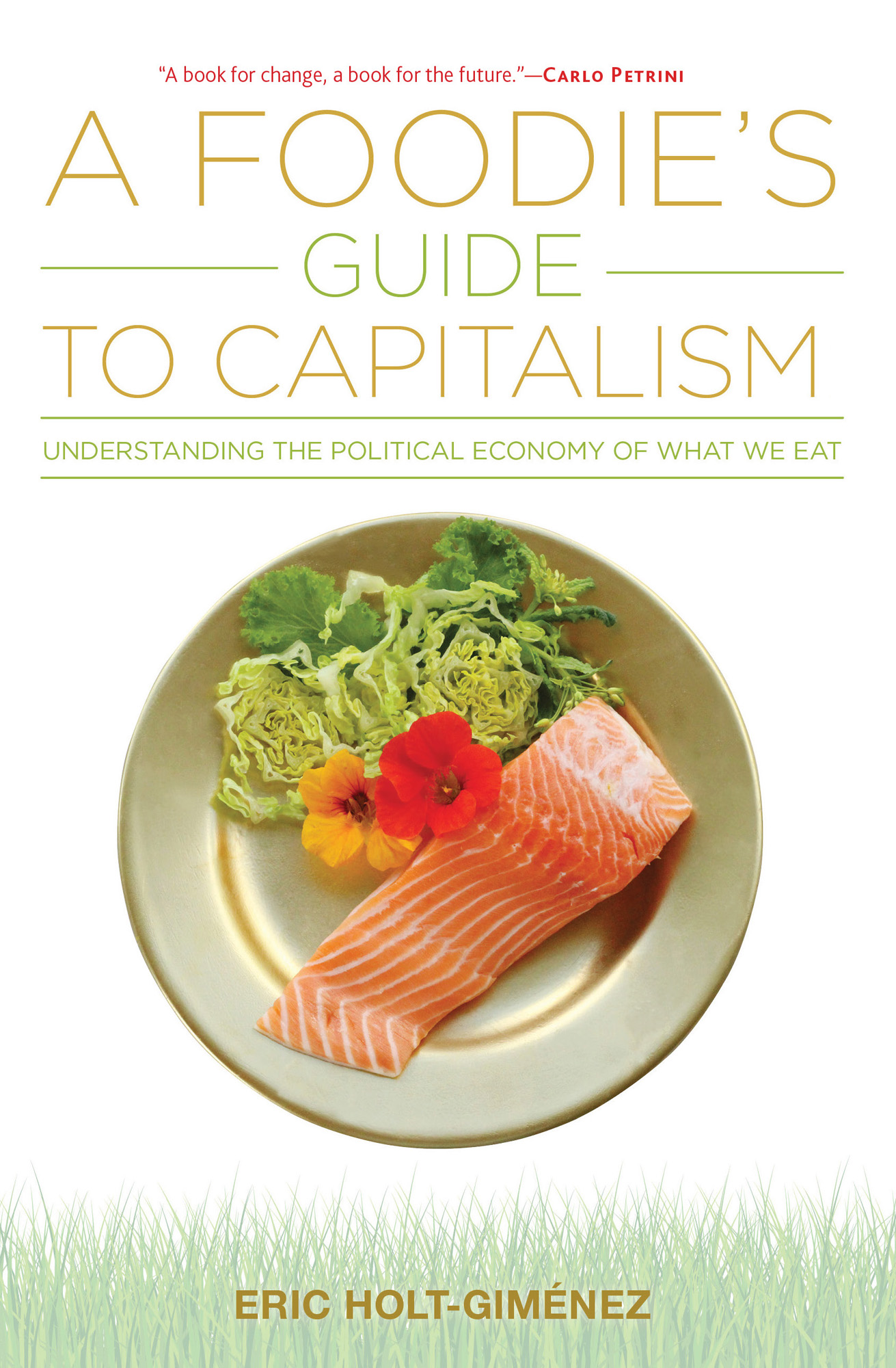 A Foodie's Guide to Capitalism: Understanding the Political Economy of What We Eat
