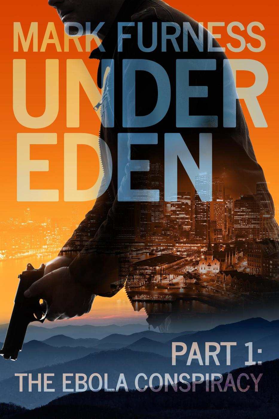 Under Eden. Part 1: The Ebola Conspiracy