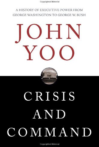 Crisis and Command: A History of Executive Power From George Washington to George W. Bush