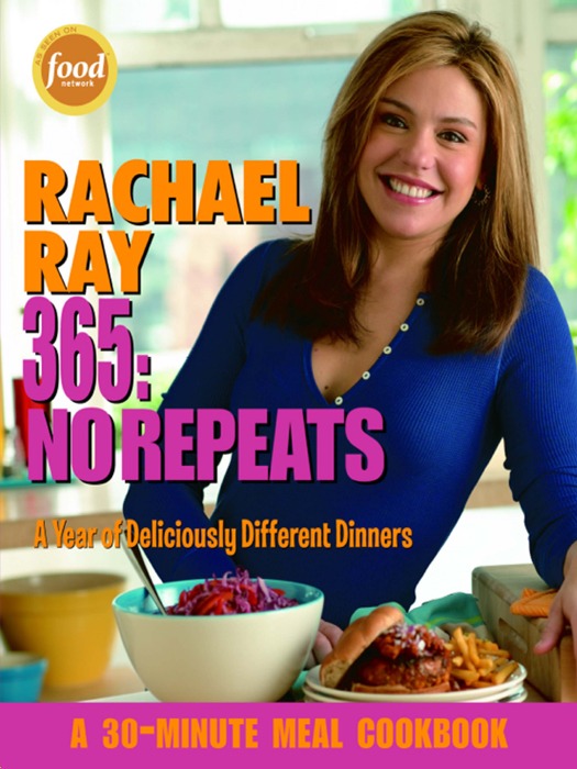 365: No Repeats : A Year of Deliciously Different Dinners