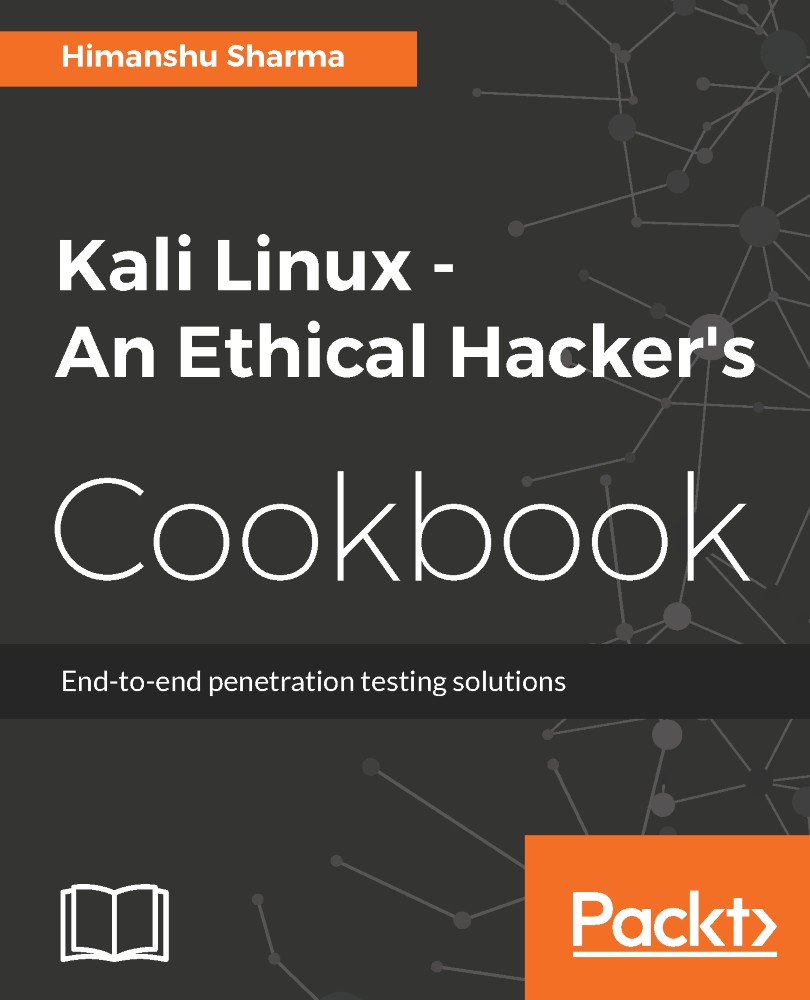Kali Linux - an Ethical Hacker's Cookbook: End-To-End Penetration Testing Solutions