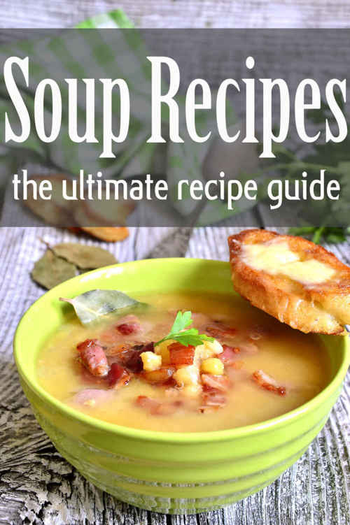 Soup Recipes: The Ultimate Soup Cooking Guide to Taste Mouthwatering Soup Recipes With Wonderful Taste