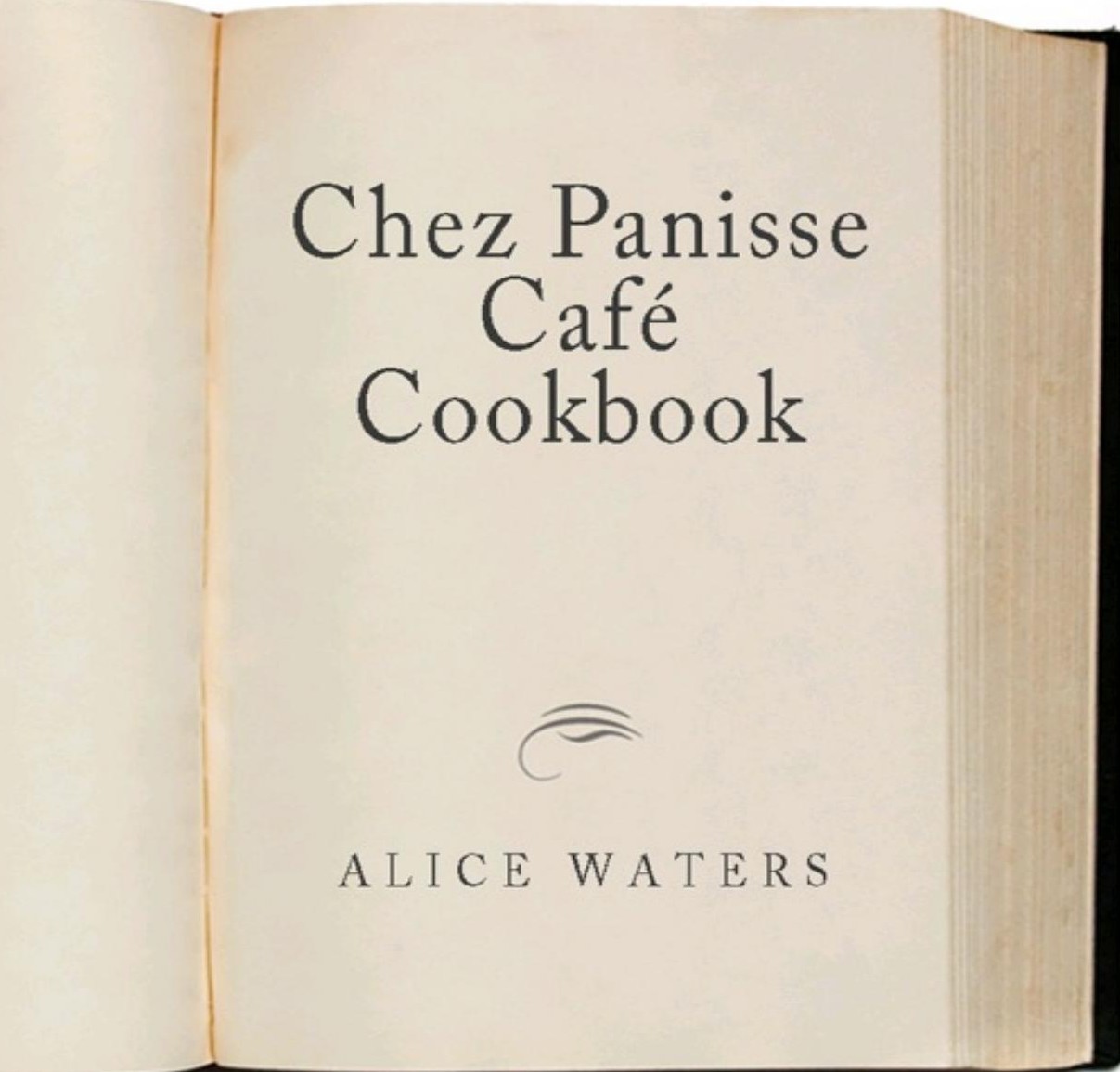 Chez Panisse Cafe Cookbook