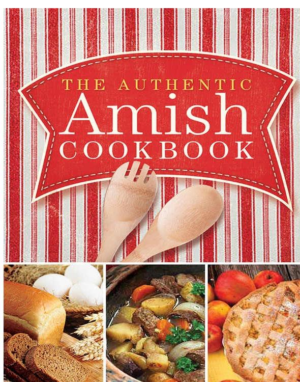 The Authentic Amish Cookbook
