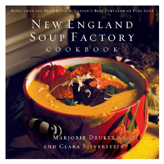 New England Soup Factory Cookbook: More Than 100 Recipes From the Nation's Best Purveyor of Fine Soup