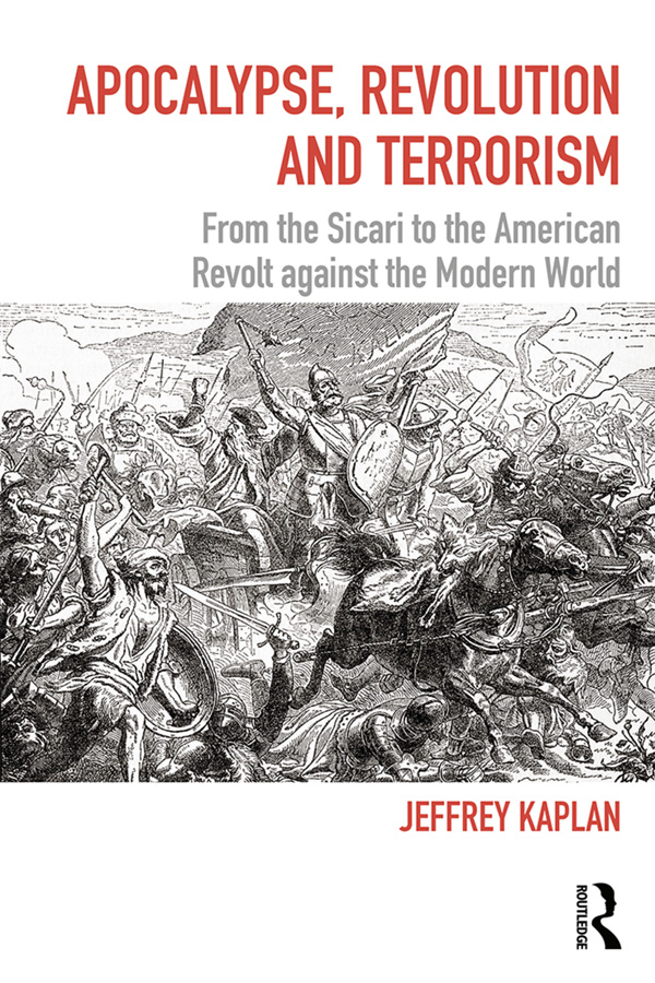Apocalypse, Revolution and Terrorism: From the Sicari to the American Revolt Against the Modern World