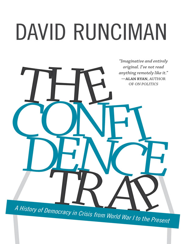 The Confidence Trap: A History of Democracy in Crisis From World War I to the Present