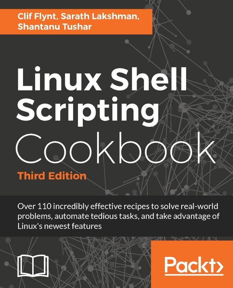 Linux Shell Scripting Cookbook, 3rd Edition