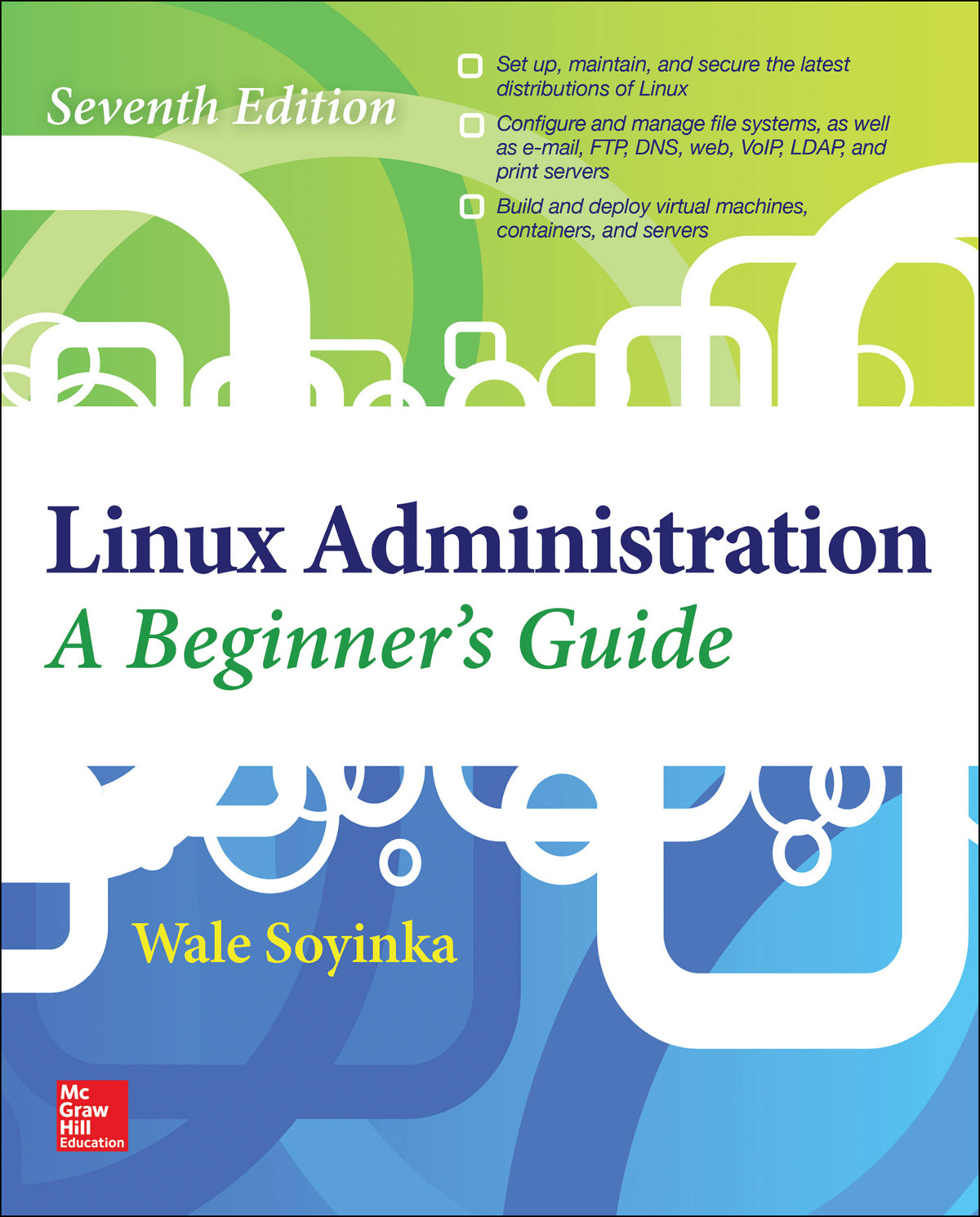 Linux Administration: A Beginner’s Guide, Seventh Edition