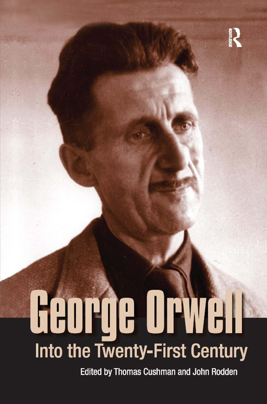 George Orwell: Into the Twenty-First Century