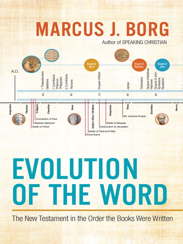 Evolution of the Word: The New Testament in the Order the Books Were Written