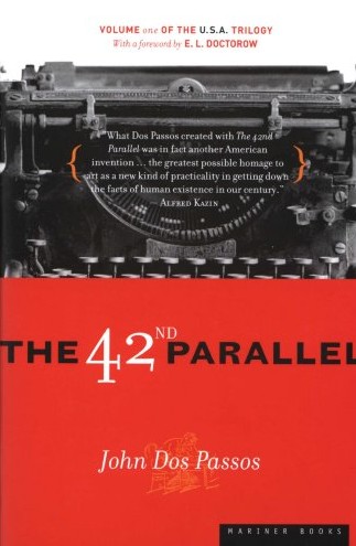 The 42nd Parallel: Volume One of the U.S.A. Trilogy