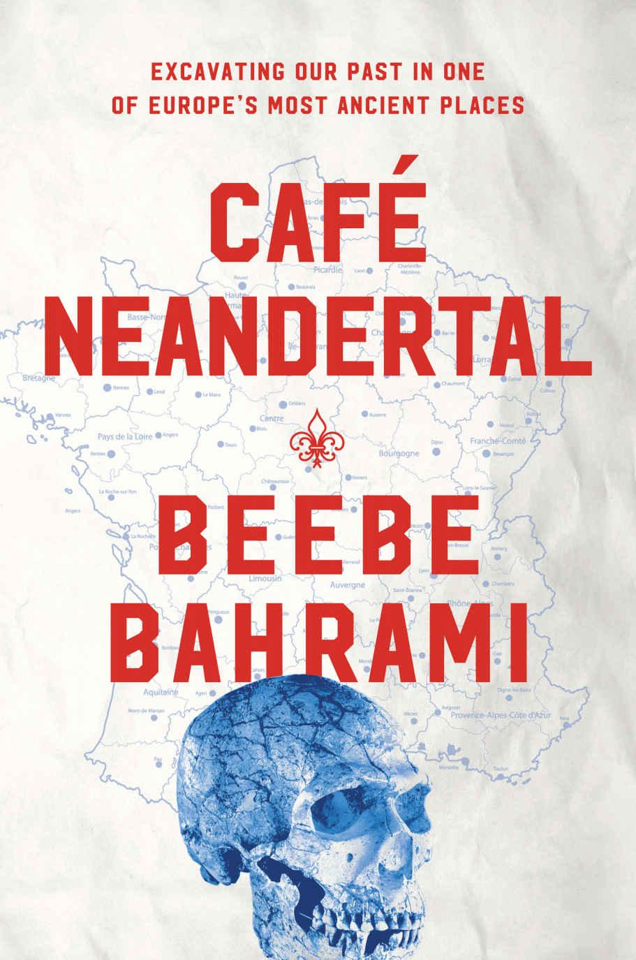 Café Neandertal: Excavating Our Past in One of Europe's Most Ancient Places