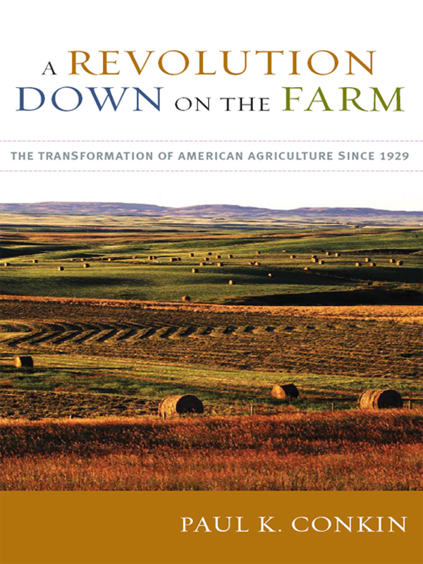 A Revolution Down on the Farm: The Transformation of American Agriculture Since 1929