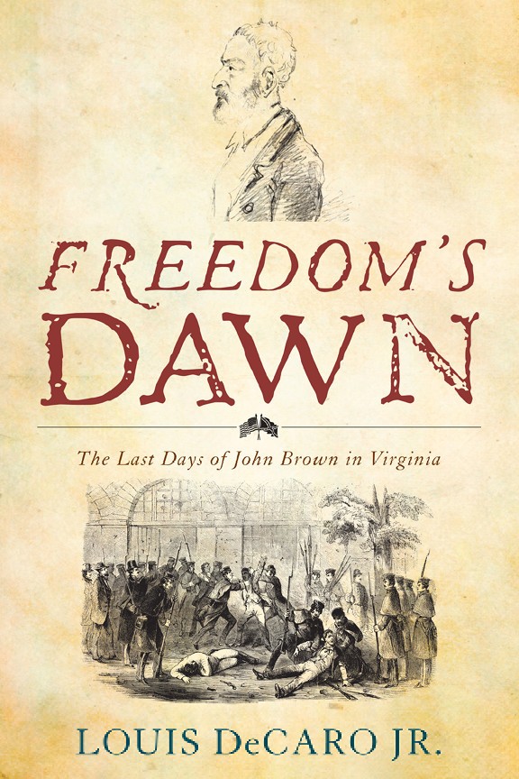 Freedom's Dawn: The Last Days of John Brown in Virginia