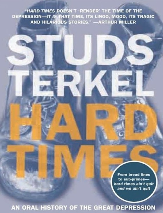 Hard Times: An Oral History of the Great Depression