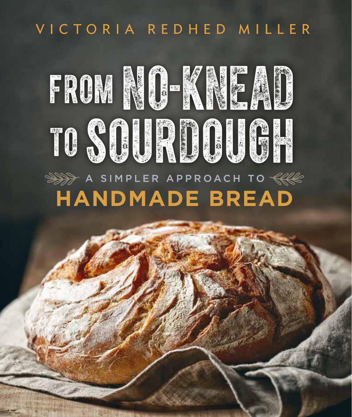 From No-Knead to Sourdough: A Simpler Approach to Handmade Bread
