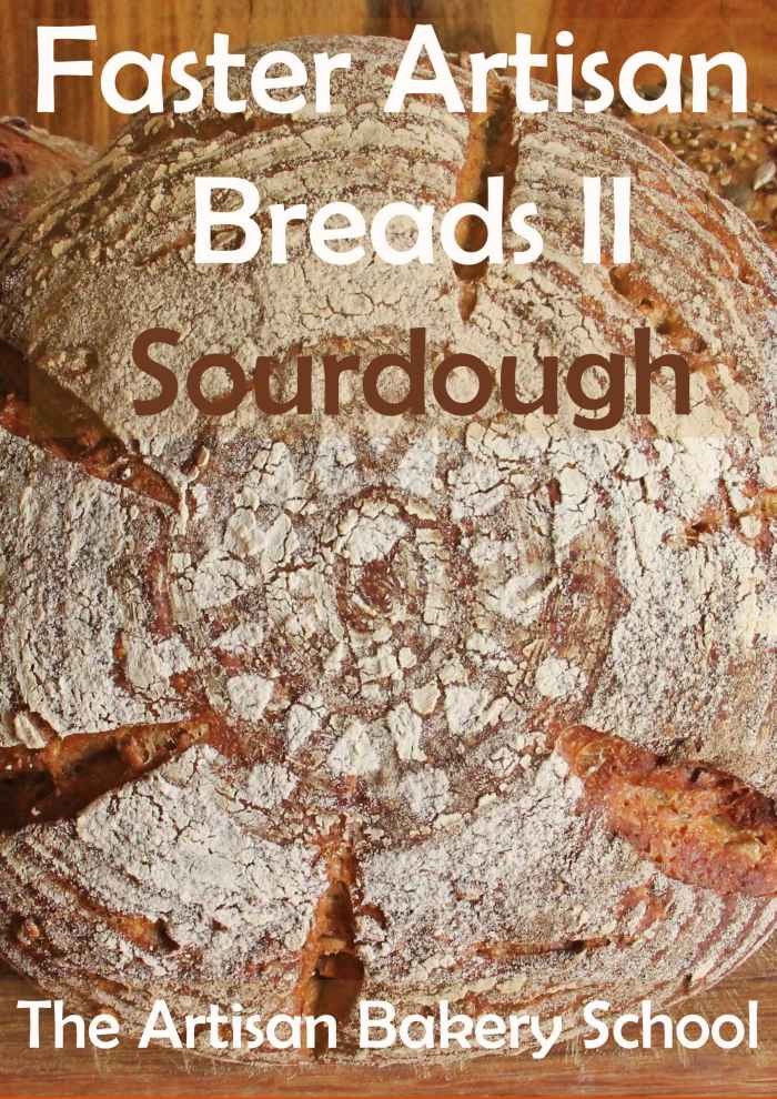 Faster Artisan Breads II - Sourdough: Baking Real Artisan Sourdough Breads With No Effort, in Three Steps and Minimum Hands on Time.