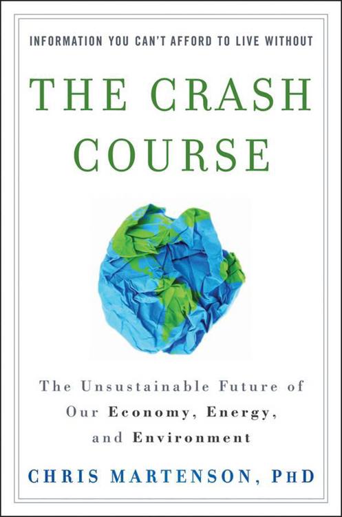 The Crash Course: The Unsustainable Future of Our Economy, Energy, and Environment