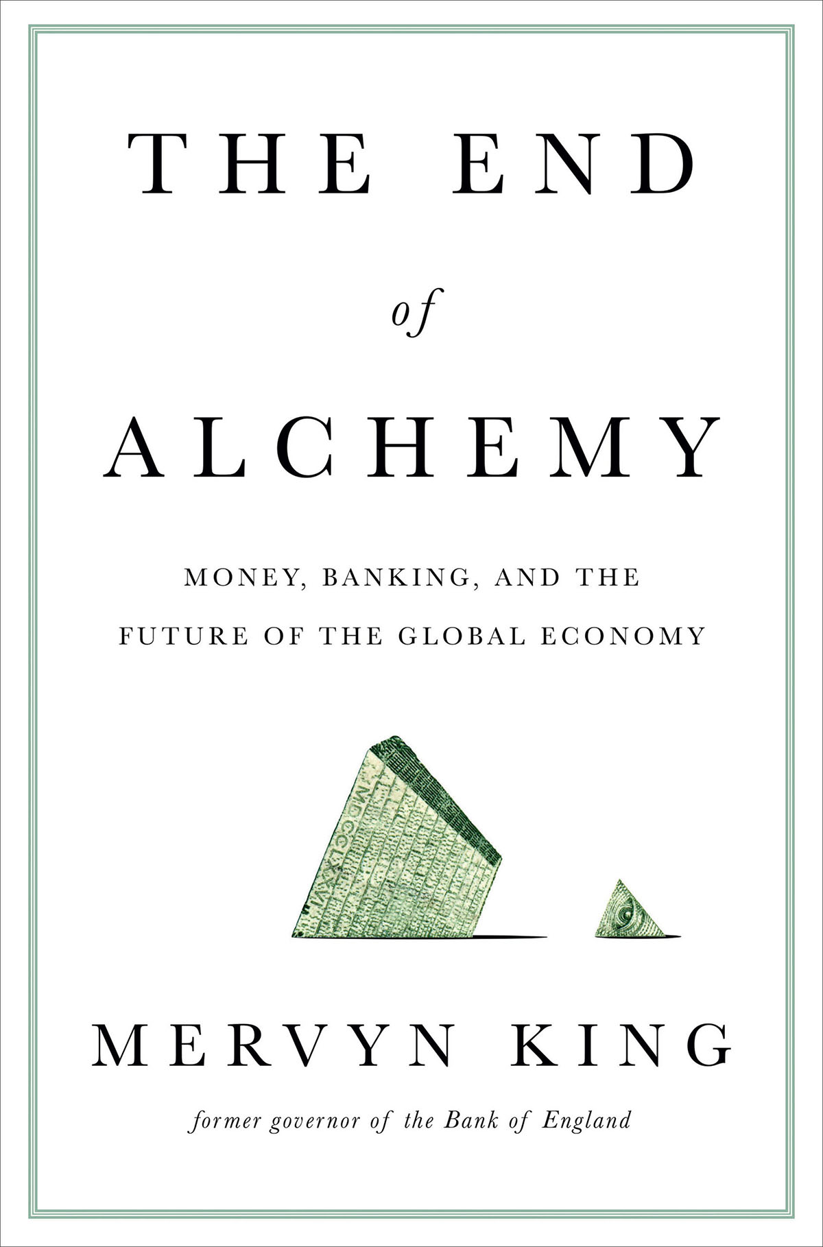 The End of Alchemy: Money, Banking and the Future of the Global Economy