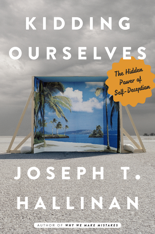 Kidding Ourselves: The Hidden Power of Self-Deception