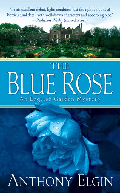 The Blue Rose: An English Garden Mystery
