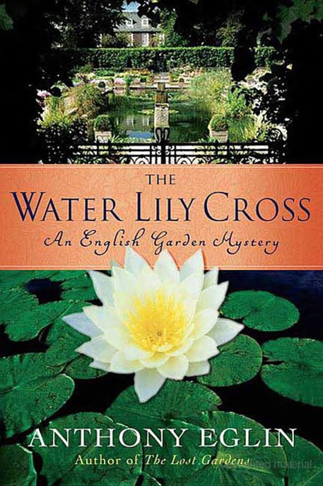 The Water Lily Cross: An English Garden Mystery