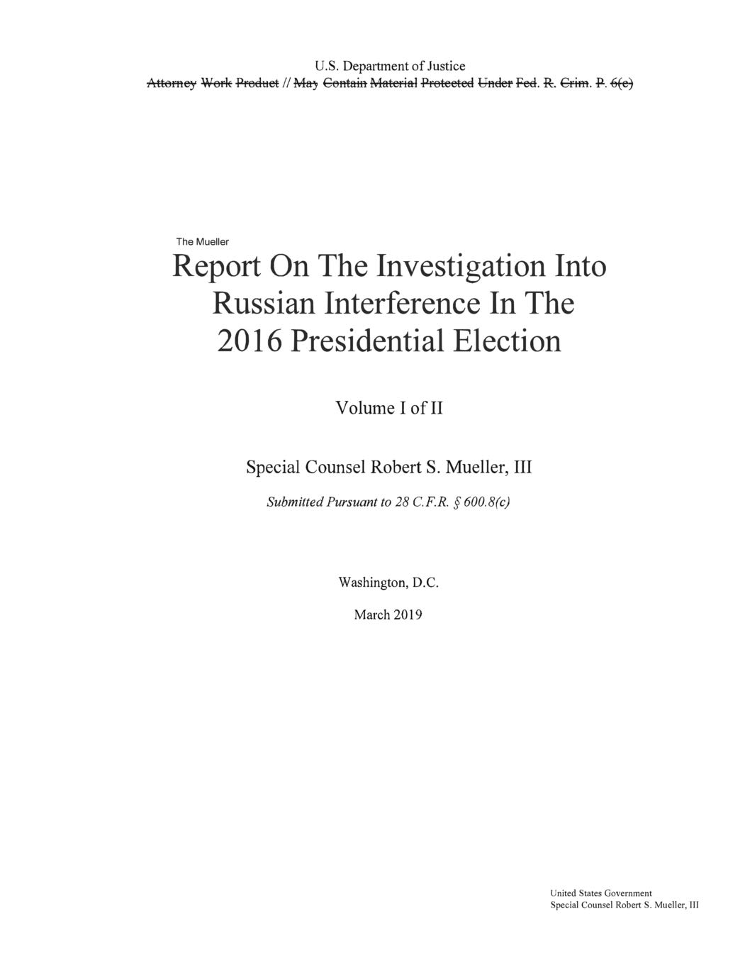 The Mueller Report on the Investigation Into Russian Interference in the 2016 Presidential Election Volume I of II