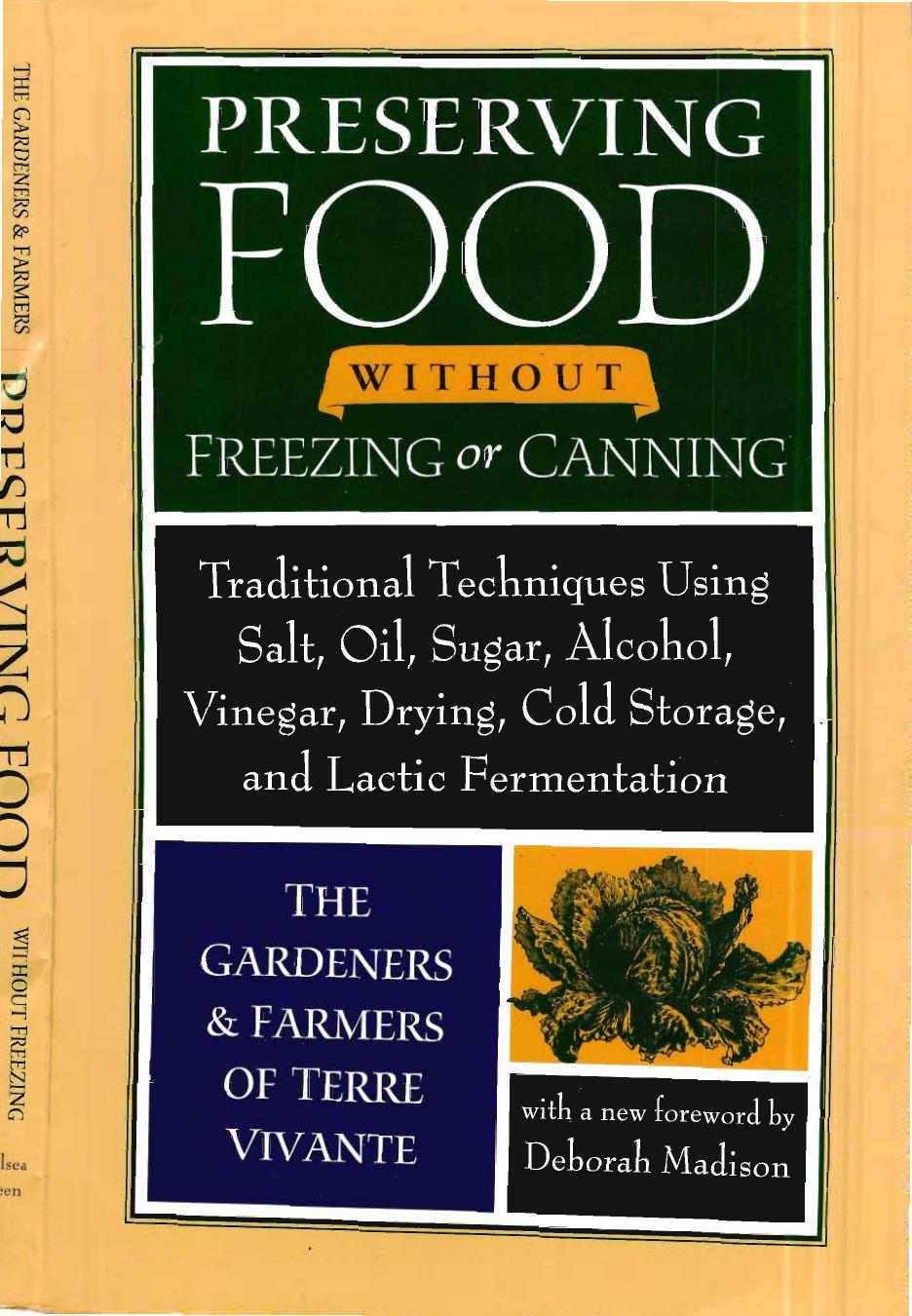 Preserving Food Without Freezing or Canning: Traditional Techniques Using Salt, Oil, Sugar, Alcohol, Vinegar, Drying, Cold Storage, and Lactic Fermentation